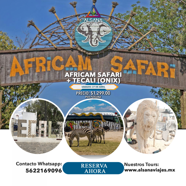 Africam Safari + Tecali, 27 de Abril