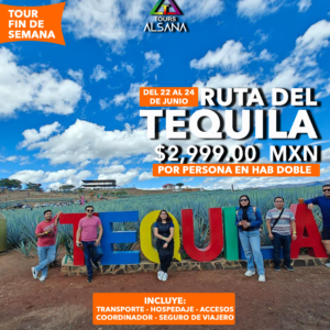 Ruta del Tequila, Jun, Agt, Oct, Dic