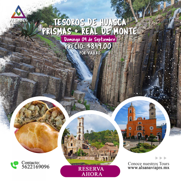 Tesoros de Huasca: Prismas + Real del Monte, 04 Sept 22