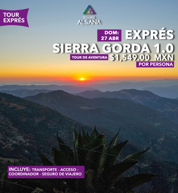 Sierra Gorda 1.0 Exprés, 27 de Abril