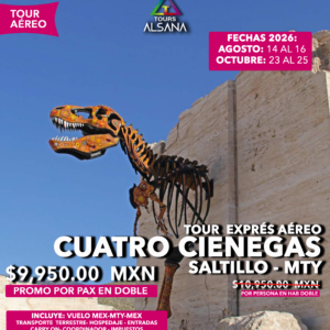 Cuatro Ciénegas, Tour Aéreo Exprés, Agosto, Octubre