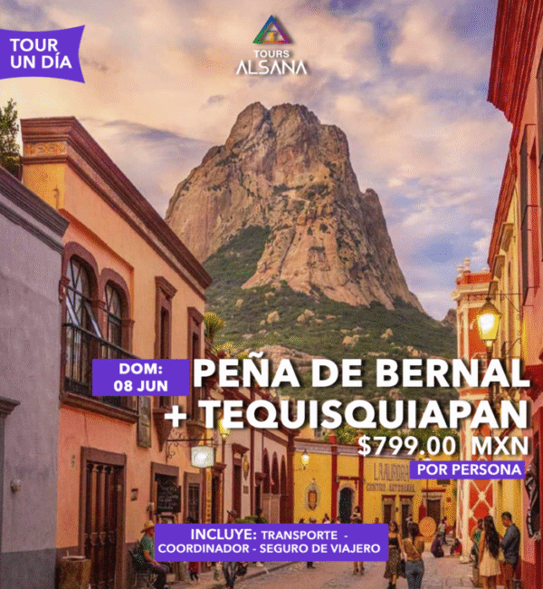 Peña de Bernal y Tequisquiapan, 08 Junio