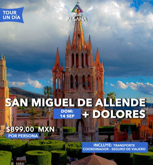 San Miguel de Allende + Dolores, 14 de Septiembre