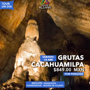 Grutas de Cacahuamilpa y Taxco, 18 Abril, 31 Mayo