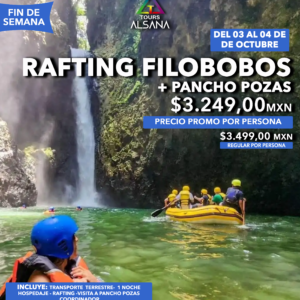 Rafting Filobobos + Pancho Pozas, 03 al 04 de Octubre