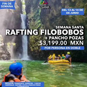 Rafting Filobobos + Pancho Pozas, 13 al 14 de Junio