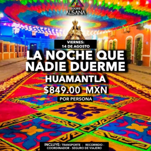 La Noche que Nadie duerme 2026, Huamantla 14 de Agosto.