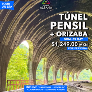 Túnel Pensil + Orizaba, 03 Mayo