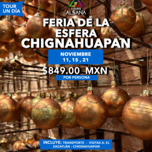 Chignahuapan Feria de la Esfera, Nov y Dic