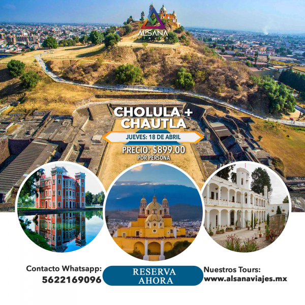 Cholula + Chautla, 18 de Abril