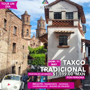 Taxco con Mamá, 11 de Mayo