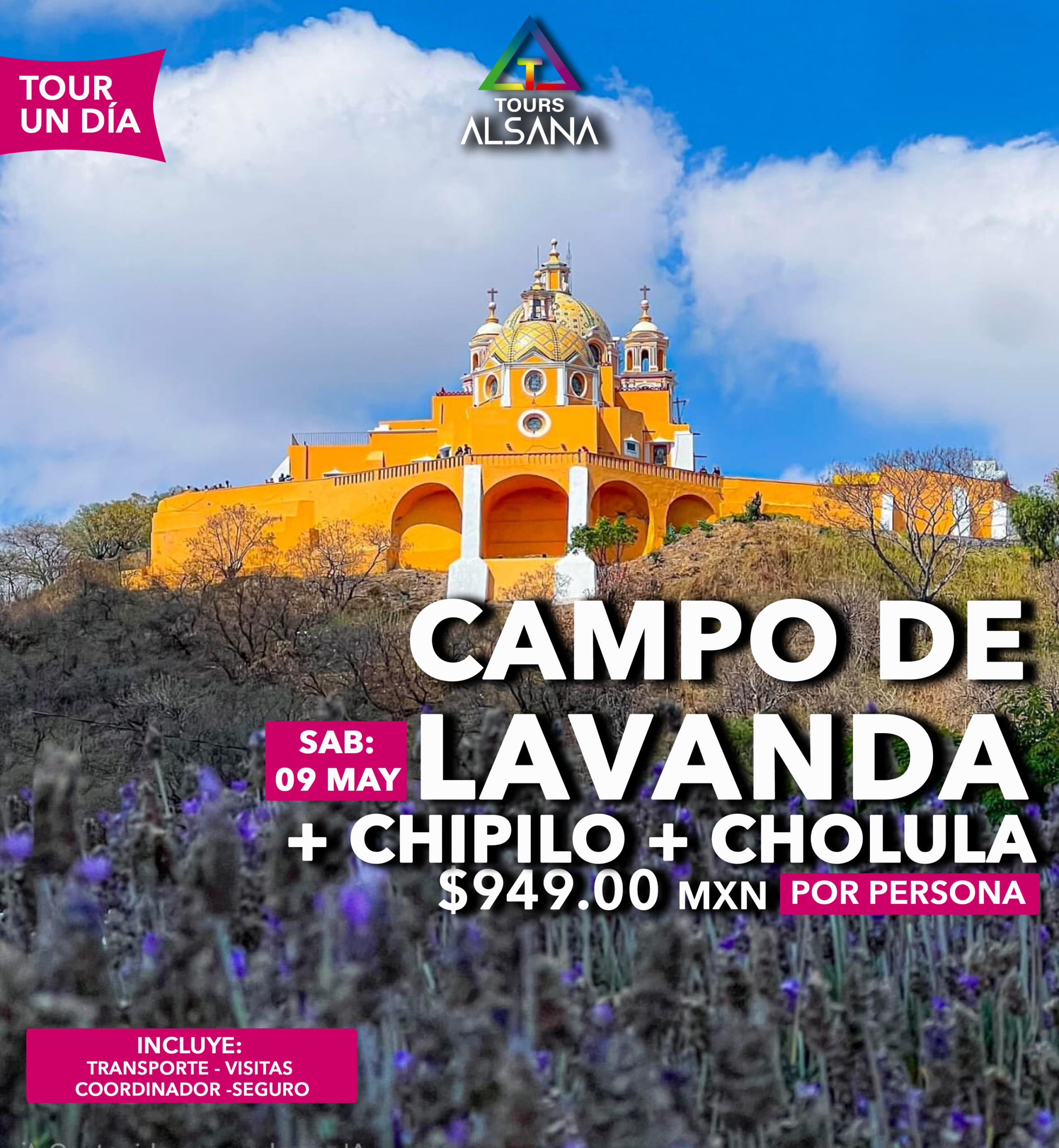 Campos de Lavanda + Chipilo + Cholula, 09 de Mayo