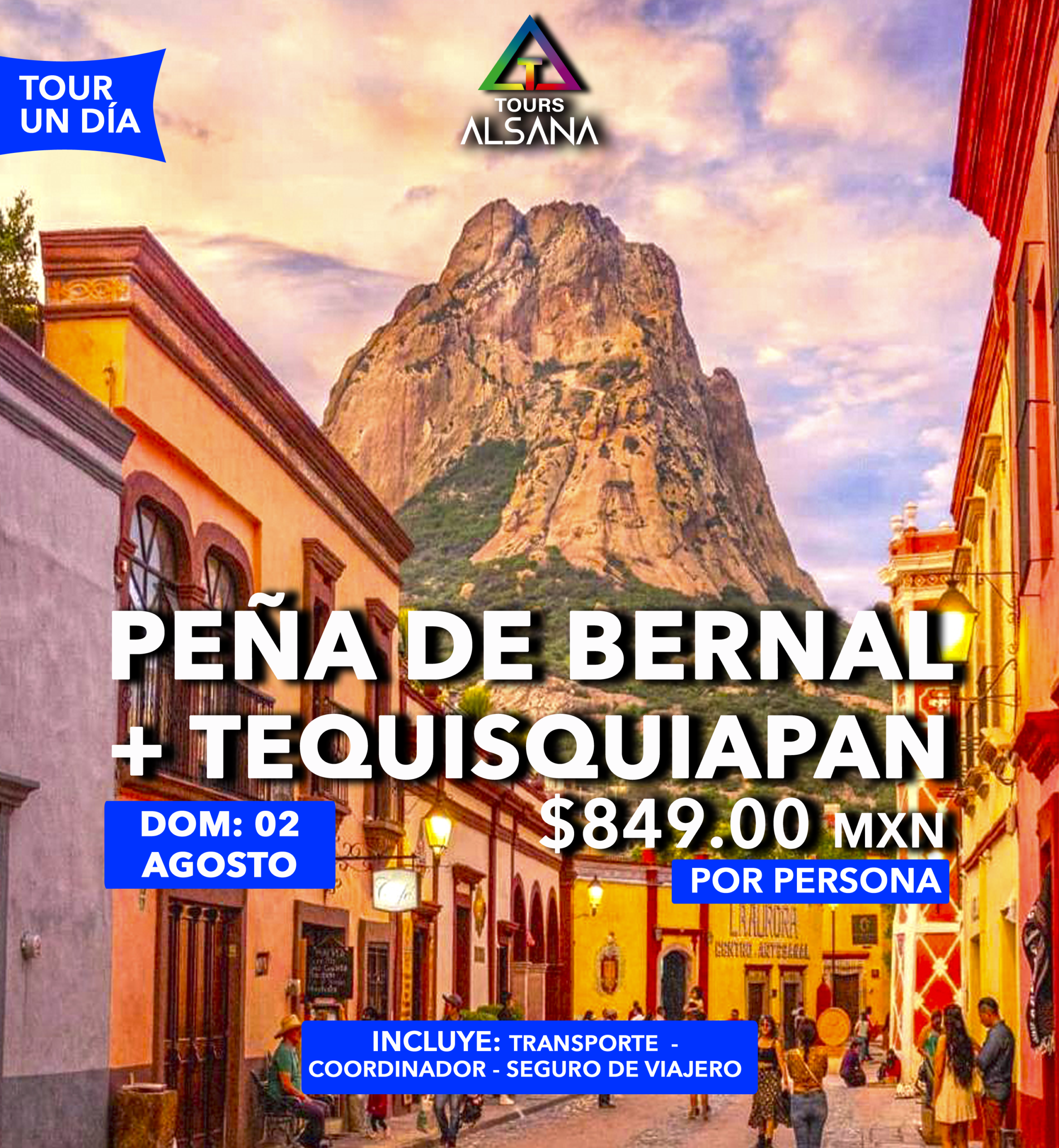Peña de Bernal y Tequisquiapan, 02 de Agosto