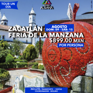 Feria de la Manzana Zacatlán, 09 Y 15 de Agosto
