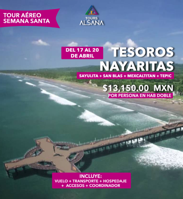 Tesoros Nayaritas, Semana Santa 2025, Del 17 al 20 de Abril