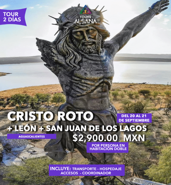Cristo Roto + San Juan de los Lagos, 20 al 21 de Septiembre
