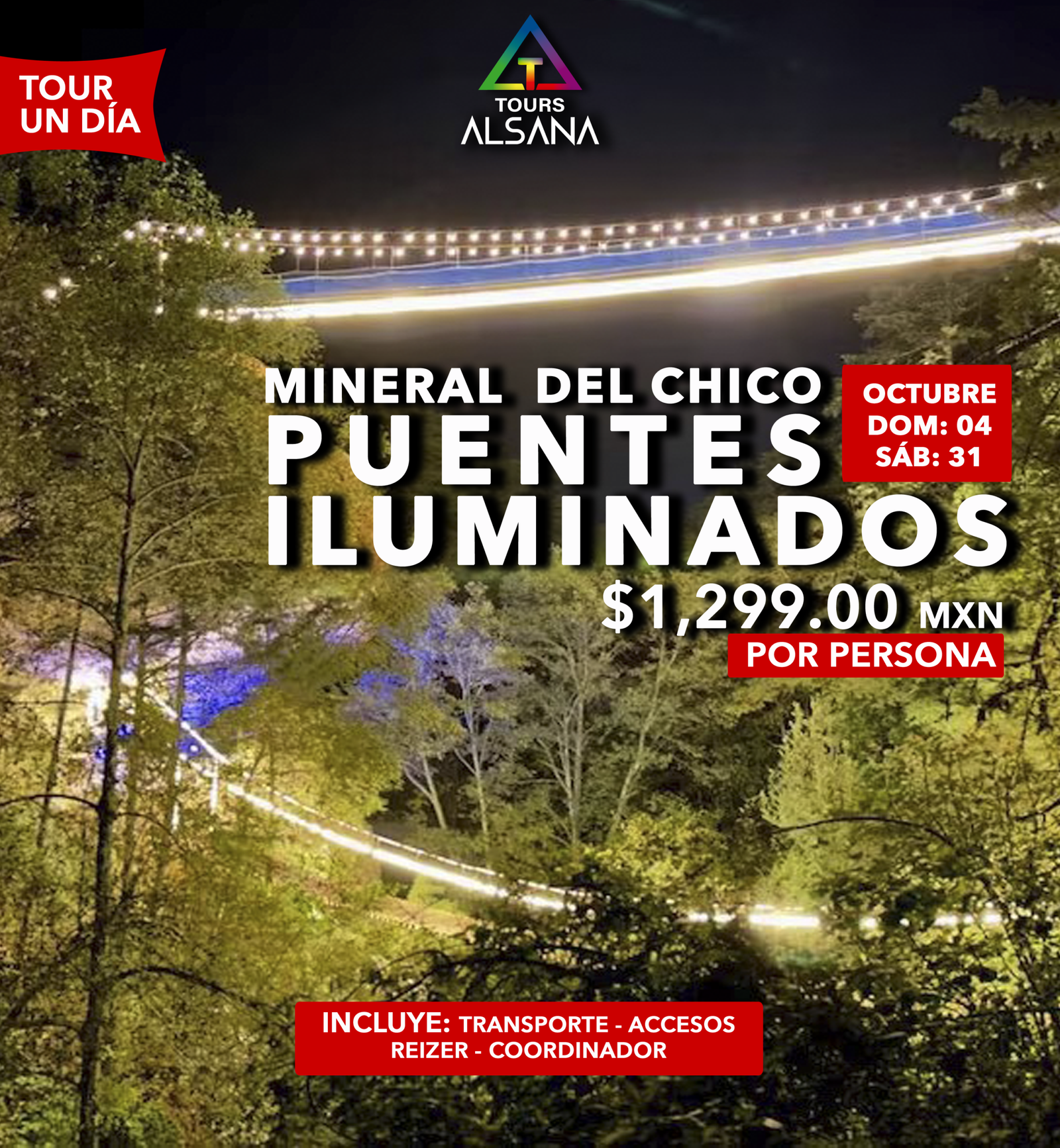 Puentes Iluminados + Mineral del Chico, 04 y 31 Octubre