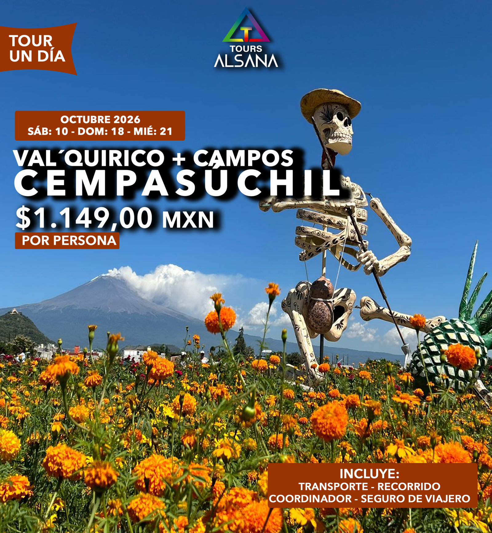 Campos de Cempasúchil + Val´quirico, 10,18, 21 de Octubre