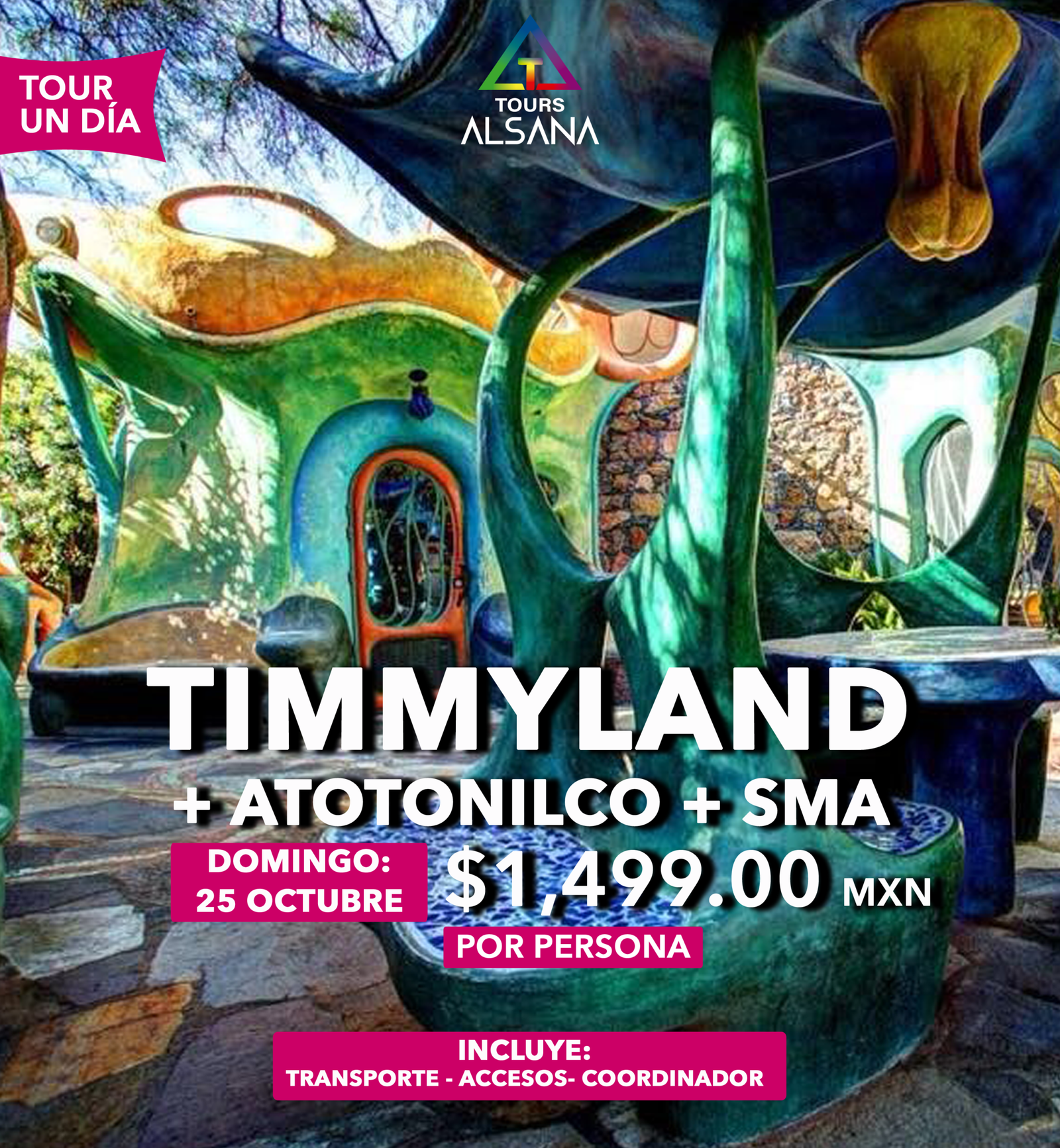 Timmyland + San Miguel de Allende, 25 de Octubre