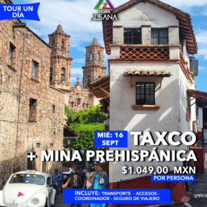 Taxco Mina Prehispánica, 16 Septiembre
